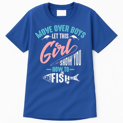 Move Over Boys Let This Girl Show You How To Fish Gift Tall T-Shirt
