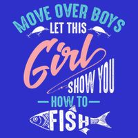 Move Over Boys Let This Girl Show You How To Fish Gift Bag