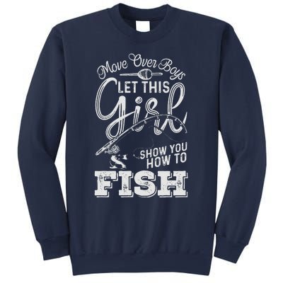 Move Over Boy Let This Girl Show You How To Fish Sweatshirt