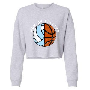 Mom Of Ballers Funny Volleyball Basketball Mom Great Gift Cropped Pullover Crew