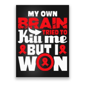 My Own Brain Tried To Kill Me  Stroke Survivor Red Ribbon Poster