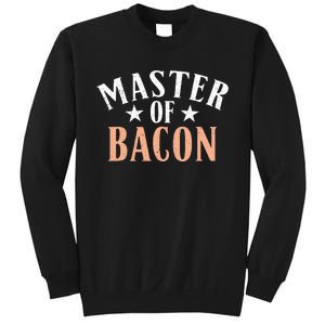 Master of Bacon lover Sweatshirt