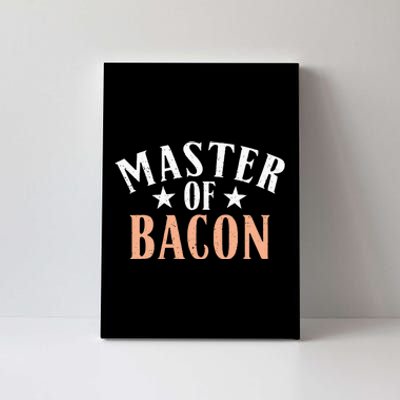 Master of Bacon lover Canvas