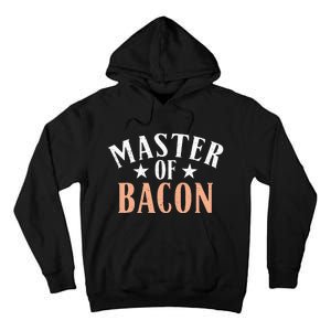 Master of Bacon lover Tall Hoodie