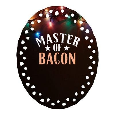 Master of Bacon lover Ceramic Oval Ornament