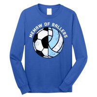 Memaw Of Ballers Funny Soccer Volleyball Grandma Memaw Gift Long Sleeve Shirt