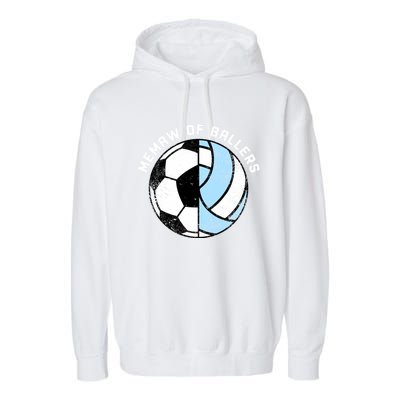 Memaw Of Ballers Funny Soccer Volleyball Grandma Memaw Gift Garment-Dyed Fleece Hoodie