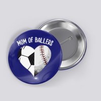 Mom Of Ballers Soccer Baseball Mama Heart Funny Gift Button