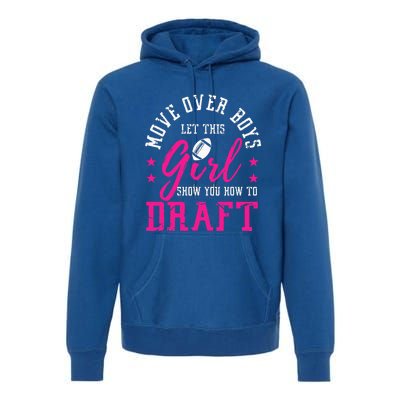 Move Over Cute Fantasy Football Draft Kit Party Premium Hoodie