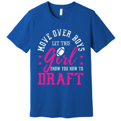 Move Over Cute Fantasy Football Draft Kit Party Premium T-Shirt