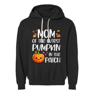 Mom Of Cutest Pumpkin In The Patch Halloween Thanksgiving Garment-Dyed Fleece Hoodie