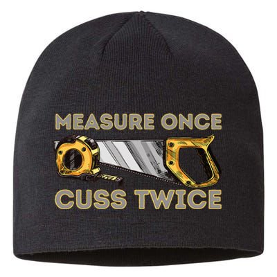 Measure Once Cuss Twice Carpenter & Woodworking Woodworker Sustainable Beanie