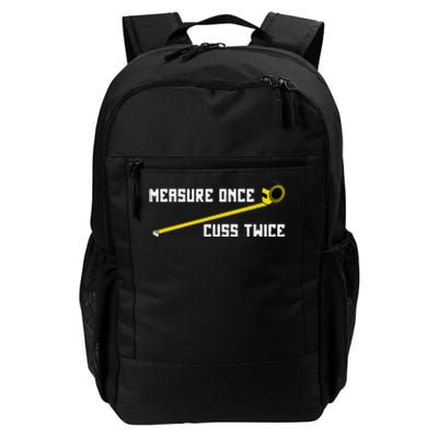 Measure Once Cuss Twice Carpenter & Woodworking Daily Commute Backpack