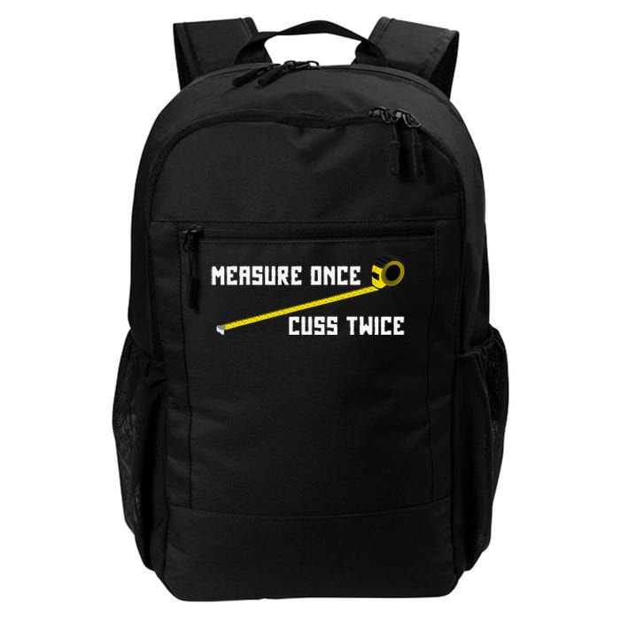 Measure Once Cuss Twice Carpenter & Woodworking Daily Commute Backpack