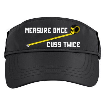 Measure Once Cuss Twice Carpenter & Woodworking Adult Drive Performance Visor