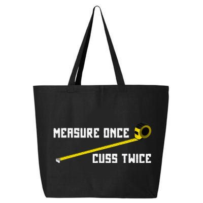 Measure Once Cuss Twice Carpenter & Woodworking 25L Jumbo Tote