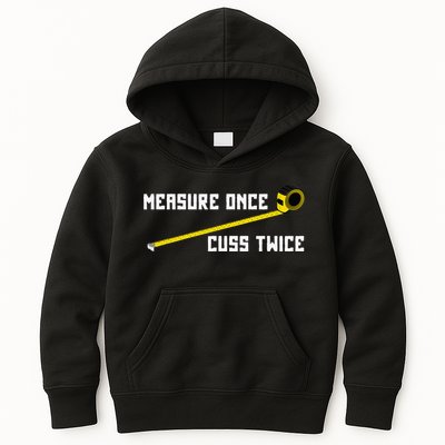 Measure Once Cuss Twice Carpenter & Woodworking Kids Hoodie