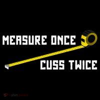 Measure Once Cuss Twice Carpenter & Woodworking Wool Snapback Cap