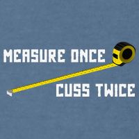 Measure Once Cuss Twice Carpenter & Woodworking Garment-Dyed Sweatshirt
