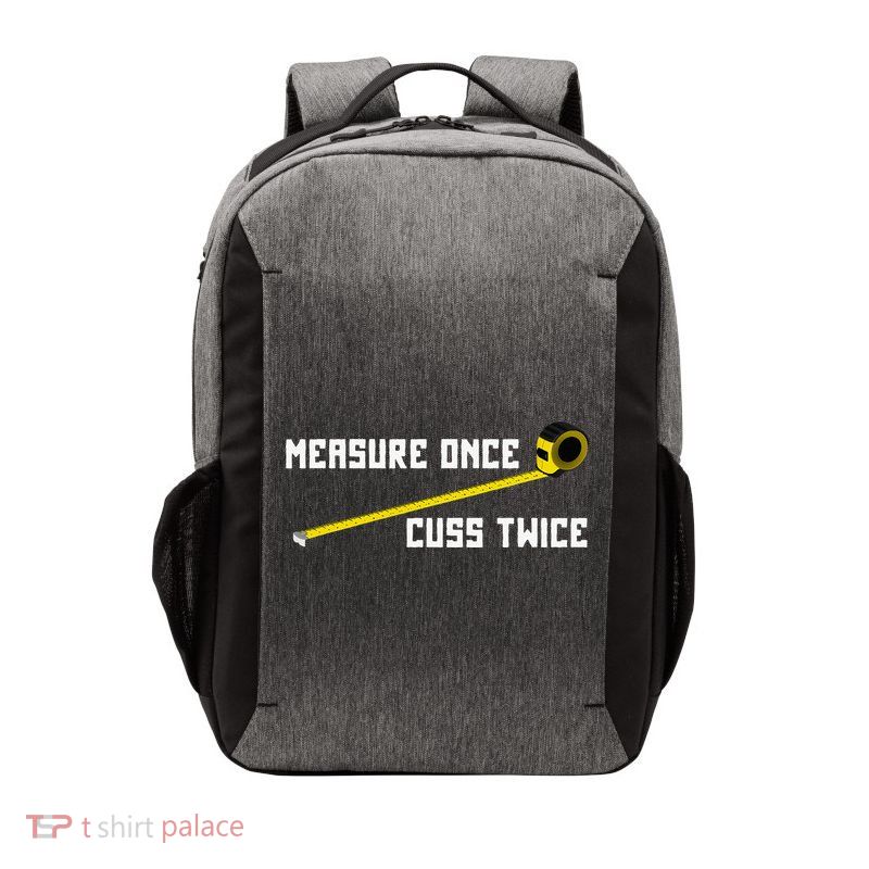 Measure Once Cuss Twice Carpenter & Woodworking Vector Backpack
