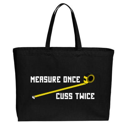 Measure Once Cuss Twice Carpenter & Woodworking Cotton Canvas Jumbo Tote