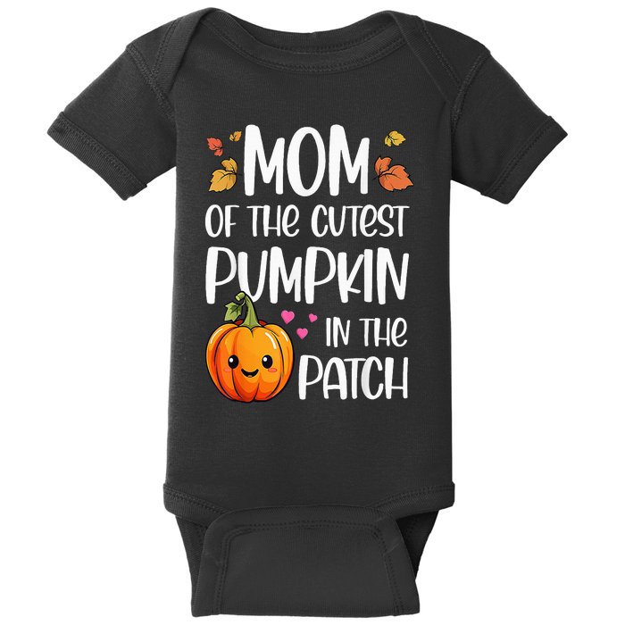 Mom Of Cutest Pumpkin In The Patch Halloween Thanksgiving Baby Bodysuit