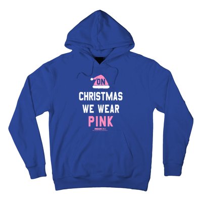 Mean On Christmas We Wear Pink Santa Hat Gift Hoodie