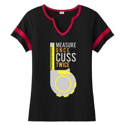 Measure Once Cuss Twice Construction Worker Gift Ladies Halftime Notch Neck Tee