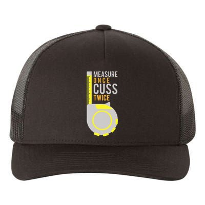 Measure Once Cuss Twice Construction Worker Gift Yupoong Adult 5-Panel Trucker Hat