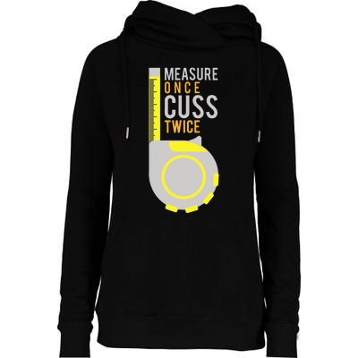 Measure Once Cuss Twice Construction Worker Gift Womens Funnel Neck Pullover Hood