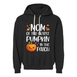 Mom Of Cutest Pumpkin In The Patch Halloween Thanksgiving Garment-Dyed Fleece Hoodie