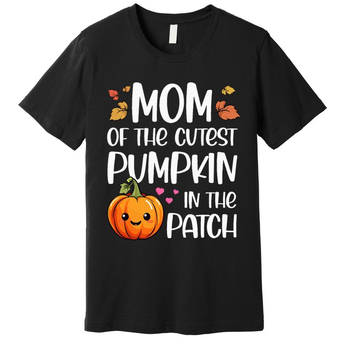 Mom Of Cutest Pumpkin In The Patch Halloween Thanksgiving Premium T-Shirt