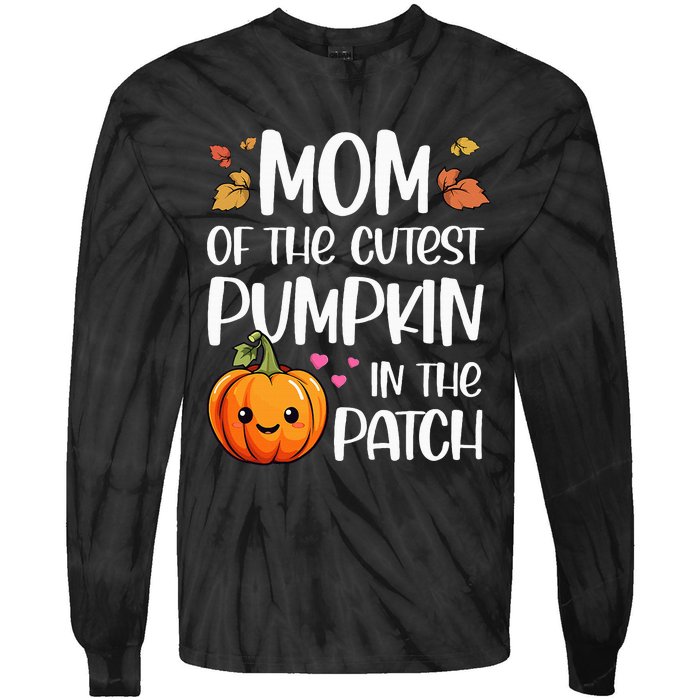 Mom Of Cutest Pumpkin In The Patch Halloween Thanksgiving Tie-Dye Long Sleeve Shirt