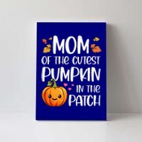 Mom Of Cutest Pumpkin In The Patch Halloween Thanksgiving Canvas