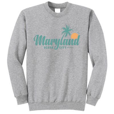 Maryland Ocean City State Of America Usa Tall Sweatshirt