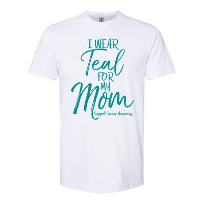 Matching Ovarian Cancer Support Funny Gift I Wear Teal For My Mom Gift Softstyle CVC T-Shirt