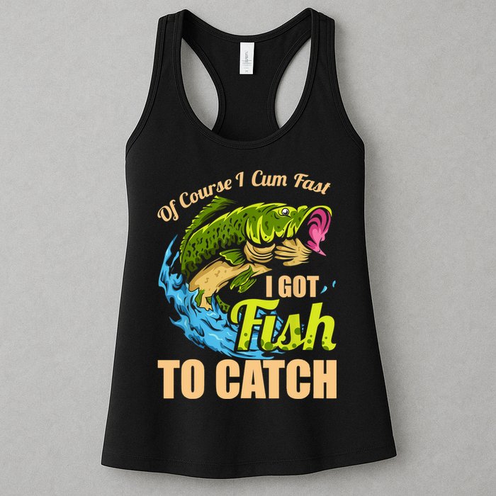 Mens Of Course I Come Fast I Got Fish To Catch Fishing Gifts Womens Tank Top