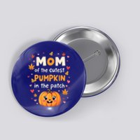 Mom Of Cutest Pumpkin In The Patch Halloween Thanksgiving Gift Button