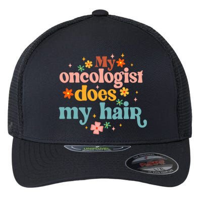 My Oncologist Does My Hair Chemotherapy Cancer Survivor Flexfit Unipanel Trucker Cap