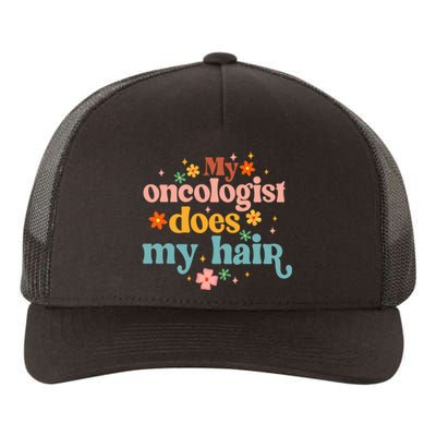 My Oncologist Does My Hair Chemotherapy Cancer Survivor Yupoong Adult 5-Panel Trucker Hat