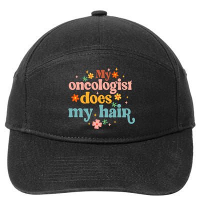 My Oncologist Does My Hair Chemotherapy Cancer Survivor 7-Panel Snapback Hat