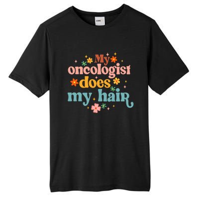 My Oncologist Does My Hair Chemotherapy Cancer Survivor Tall Fusion ChromaSoft Performance T-Shirt