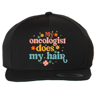 My Oncologist Does My Hair Chemotherapy Cancer Survivor Wool Snapback Cap