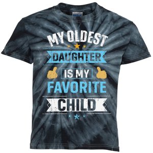 My Oldest Daughter Is My Favorite Child For Mother Father Kids Tie-Dye T-Shirt