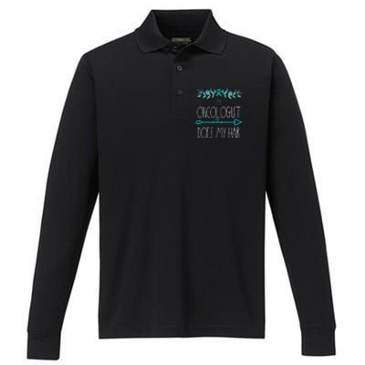 My Oncologist Does My Hair Ovarian Cancer Awareness Products Performance Long Sleeve Polo