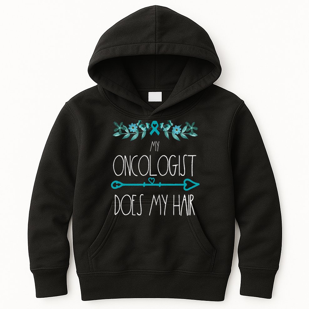 My Oncologist Does My Hair Ovarian Cancer Awareness Products Kids Hoodie