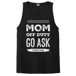 Mom Of Duty Great Gift Mom Go Ask Your Dad Funny Mothers Day Gift PosiCharge Competitor Tank