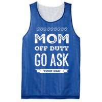 Mom Of Duty Great Gift Mom Go Ask Your Dad Funny Mothers Day Gift Mesh Reversible Basketball Jersey Tank