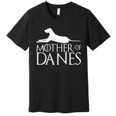 Mother of Danes funny Great Dane Premium T-Shirt