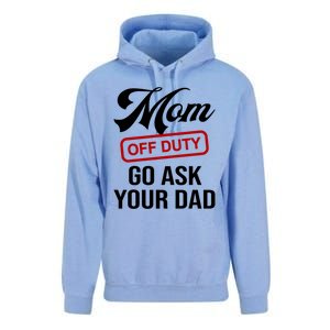 Mom Off Duty Go Ask Your Dad Funny Mom Mother Mothers Day Gift Unisex Surf Hoodie